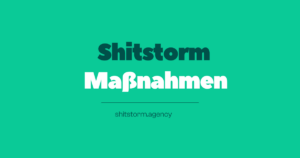 Shitstorm Maßnahmen | shitstorm.agency